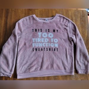 Hybrid Dusty Rose Too Tired to Function Sweatshirt - Size Large